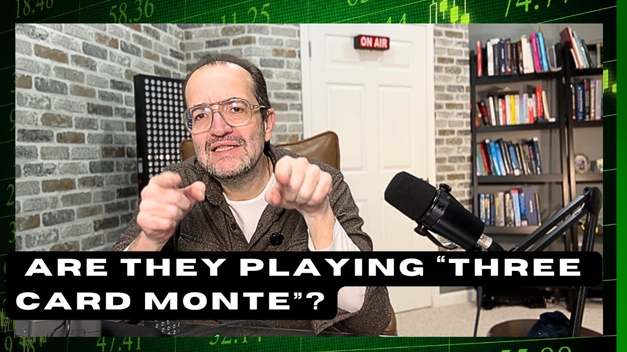 The Tariffs are like a “Three Card Monte” card game and the reason might surprise you