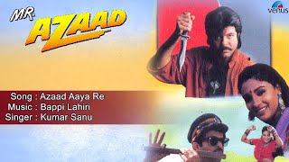 Mr. Azaad : Azaad Aaya Re Full Audio Song | Anil Kapoor, Nikki |