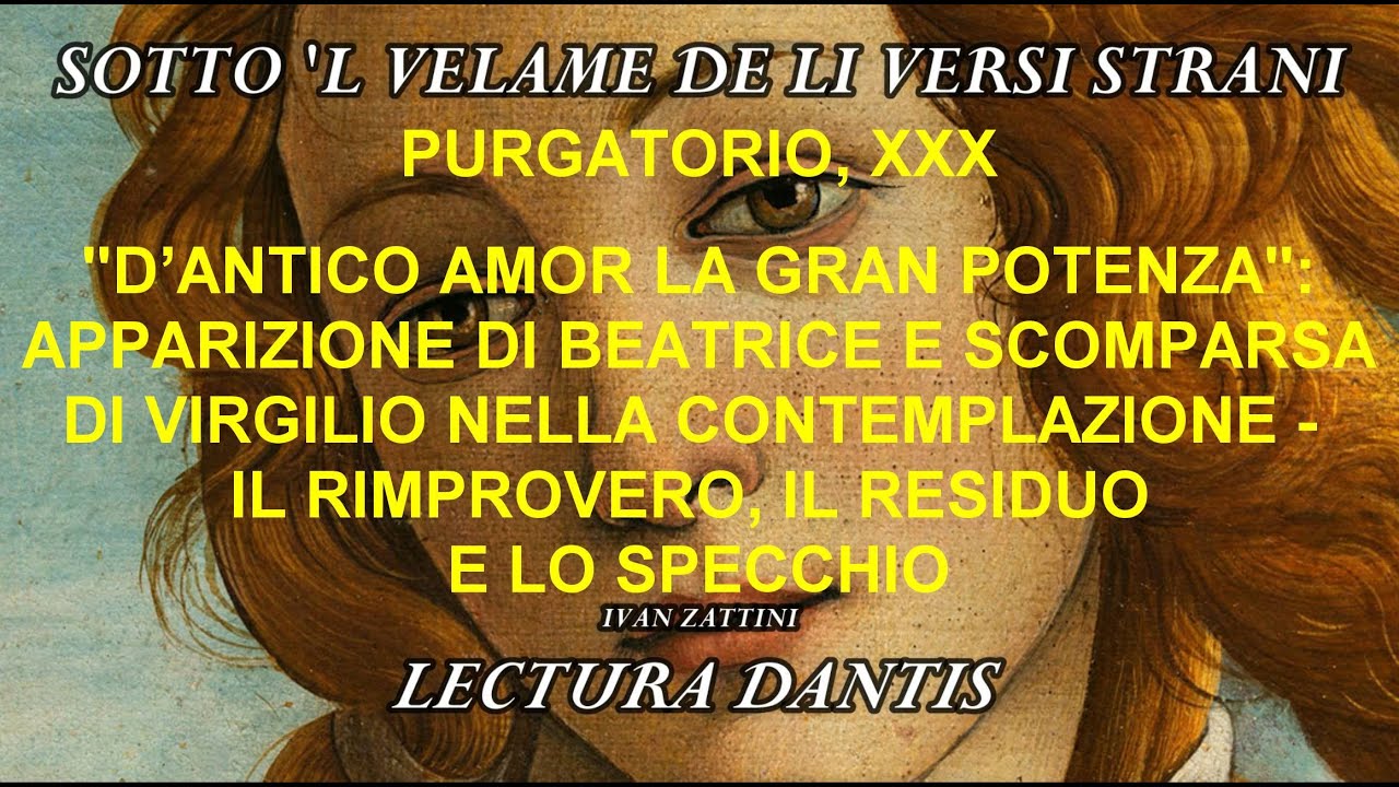 Purgatorio, XXX - "D’antico amor la gran potenza": apparizione di