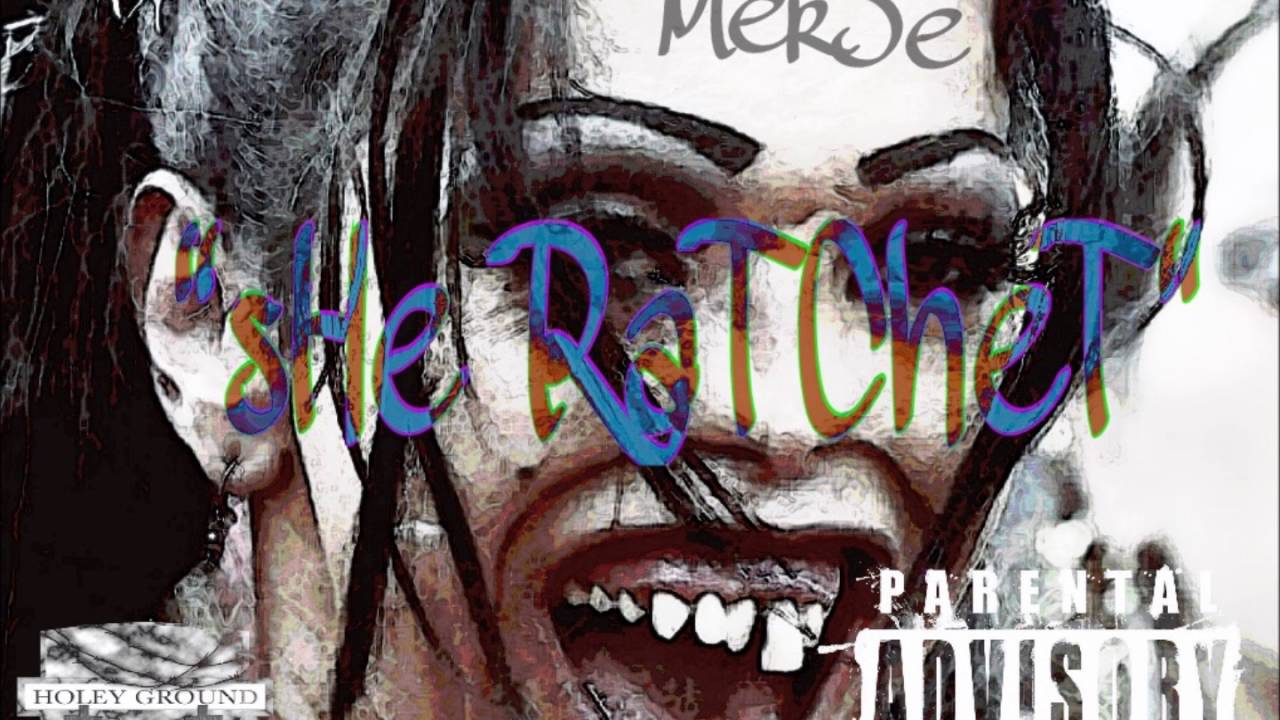 Mer5e - "She Ratchet"