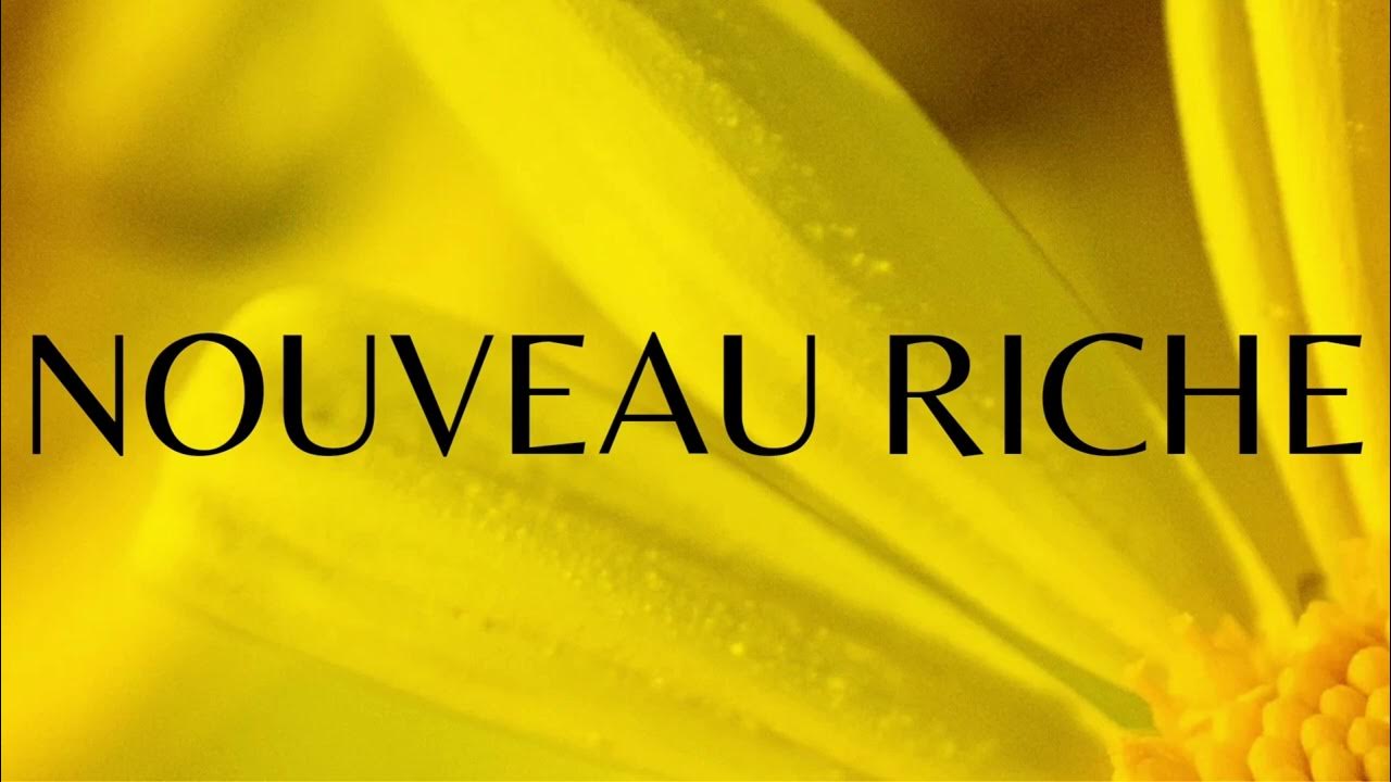 Nouveau riche Pronunciation & Meaning pronounce pronunciation YouTube