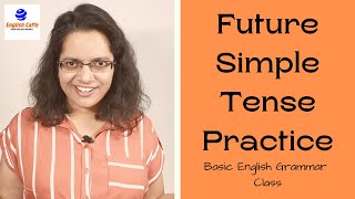Future Simple Tense Practice | Basic English | July 19, 2021 | English Speaking Course Online