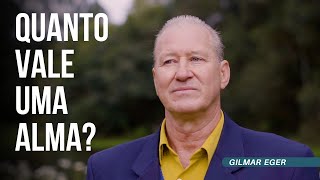 Quanto vale uma alma - Gilmar Eger