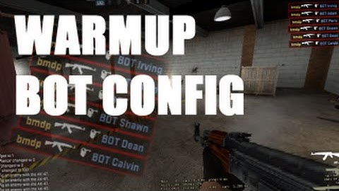 CS.GO - Warmup BOT CONFIG