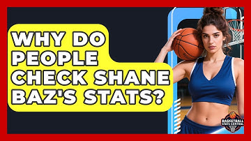Why Do People Check Shane Baz