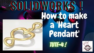 SOLIDWORKS TUTE-4 || How to make a 'Heart Pendant' || SOLIDWORKS