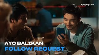 Ayo Balikan | Follow Request | Amazon Prime