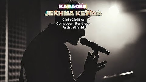 KARAOKE - JEKHMA KETIGA - CIPT. CICI EKA