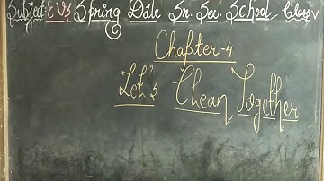 Class-5 EVS CH-4 Lets Clean together