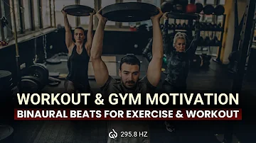 295.8 Hertz Binaural Beats For Exercise & Workout: Workout & Gym Motivation