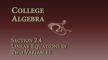 Math 1315 -- Section 2.4 -- Linear Equations in Two Variables