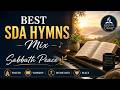 Best SDA Hymns Mix 2026 Sabbath Peace Worship Songs Christian Hymns With Lyrics 