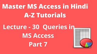 Queries in MS Access Part 7 | Lecture - 30 | Access Tutorials Profile