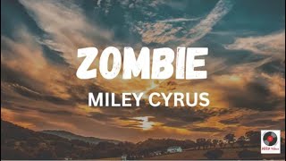 Zombie - Miley Cyrus Lyrics Video