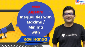 Quant Prep - Algebra - Inequalities with Maxima / Minima (Hindi) l CAT 2021 l CAT FUNDA l Ravi Handa