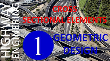 Highway Engineering Geometric design Part 1