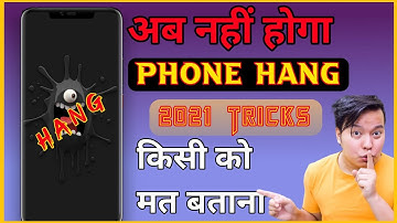 🔥Solve Mobile Hang Problem 2021 Tricks [100% Working ] Smartphone Hang Problem Ko Kaise Thik Kare ?
