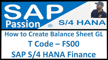 How to Create Balance Sheet GL | T Code – FS00 | SAP S4 HANA Finance