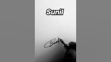 Sunil 😎 name signature style 🖋️🖋️🖋️|| #professional #signature  #trending #viral #shorts 💯💯💯