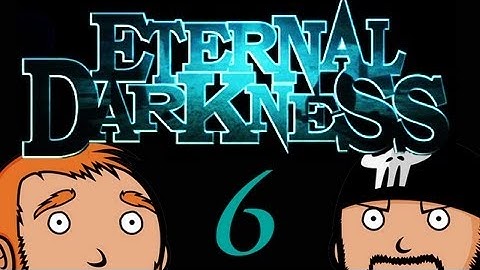 Two Best Friends Play Eternal Darkness (Part 6)