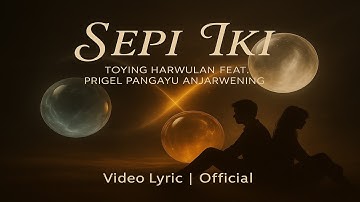 Toying Harwulan ft Prigel Pangayu Anjarwening - Sepi Iki | Orchestra Version (Official Lyric Video)