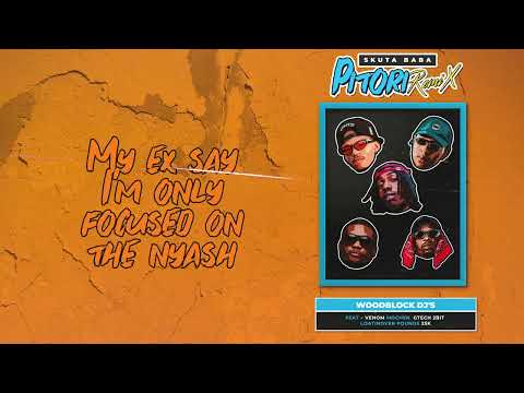 WOODBLOCK DJS feat. 25K, Loatinover Pounds, G-Tech 2bit - Skuta Baba (Pitori Remix) (Lyric Video)