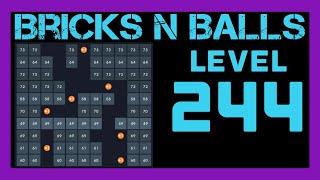 Bricks N Balls Level 244                No Power-Ups