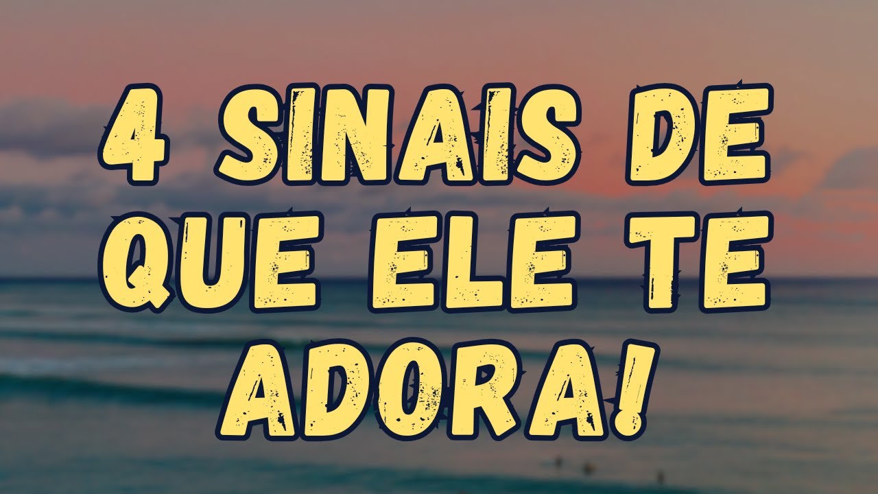 4 sinais de que um homem AMA você e te adora – O número 2 pode te surpreender