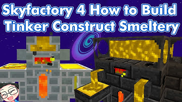 Skyfactory 4 How to Build Basic Tinker Construct Smeltery