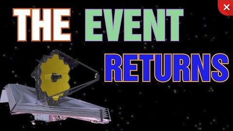 The James Webb Telescope Event Returns In Cell To Singularity!