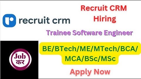 Recruit CRM Hiring For Trainee Software Engineer | BE/BTech/ME/MTech/BCA/MCA/BSc/MSc | Apply Now