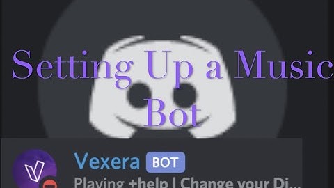 Discord Tutorial PT.1//Setting up a Music bot or any bot (Vexera)