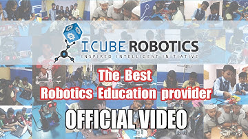 ICUBE ROBOTICS | Official Video | Robotics Curriculum | Courses Offered