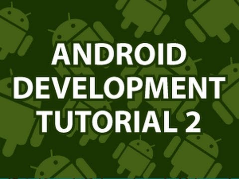 Android Development Tutorial 2