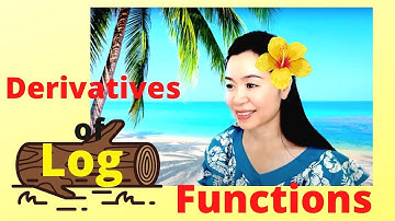 Derivatives of Log Functions , Calculus, Math 110A 3.6