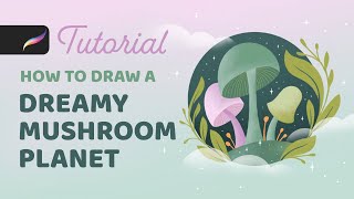 How to Draw a Mushroom Planet in Procreate