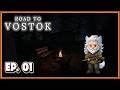 Road to Vostok - Ep 01 - Its me against the World!