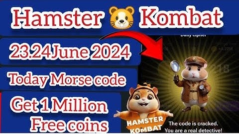 Hamster Kombat Daily Cipher Morse Code|23.24/06/2024 | Claim 1,000,000Coins Task Reward 23 june 2024