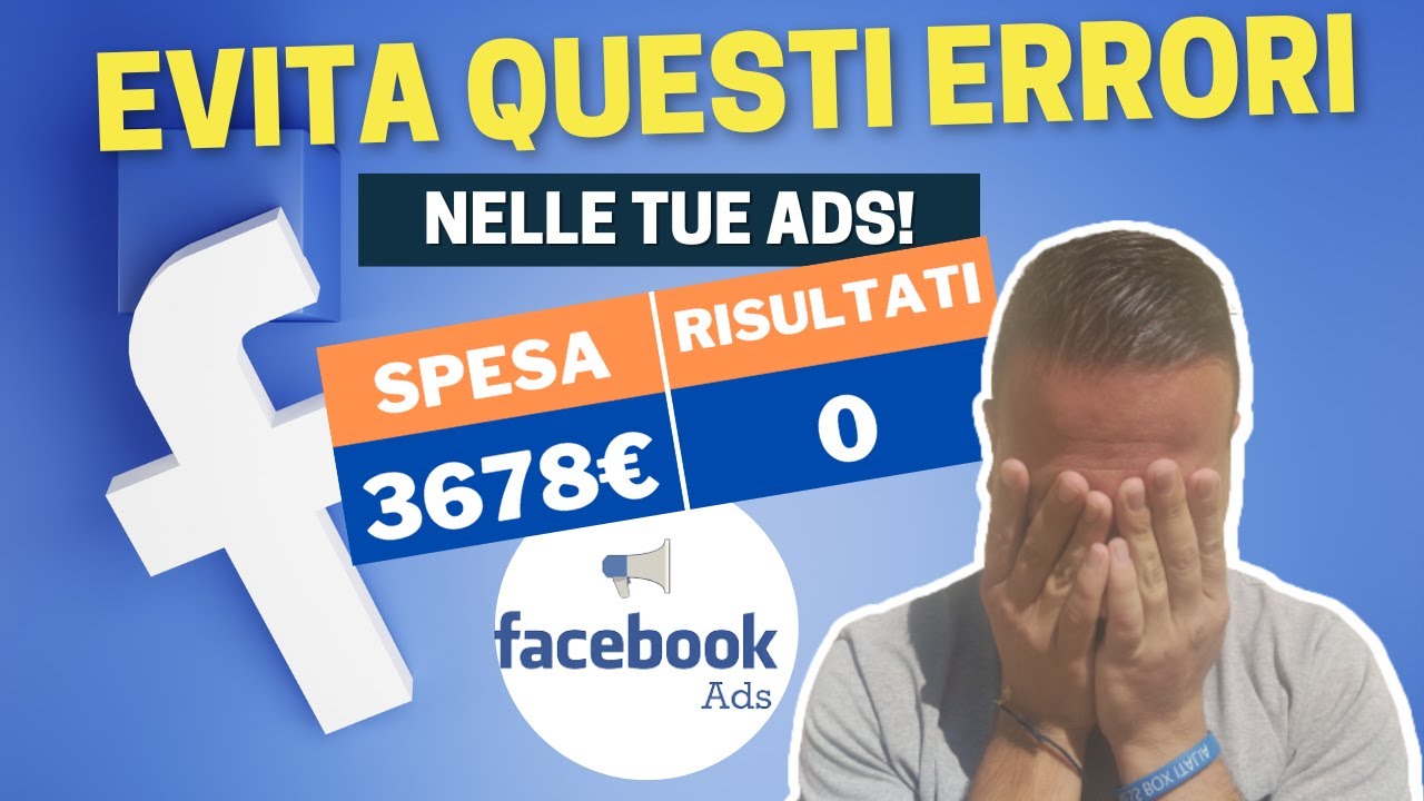 Gli ERRORI Che Fai Su Facebook Ads Che DISTRUGGONO I Tuoi Risultati ...