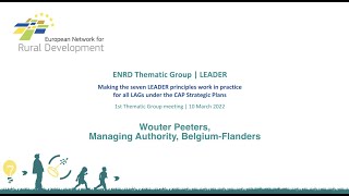 Making LEADER principles work in Flanders - Wouter Peeters, Managing Authority, Belgium Flanders