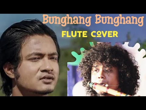 Bunghang Bunghang Bodo song flute cover