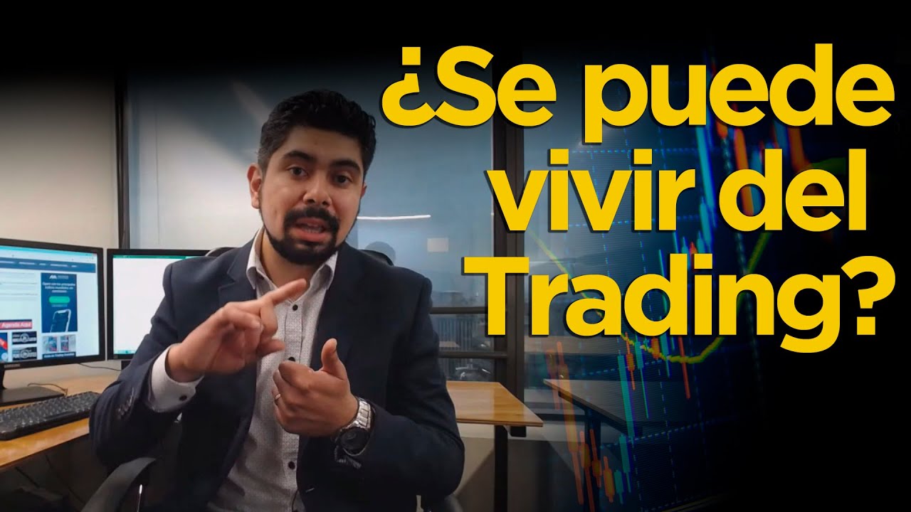 La verdad de vivir del Trading - ¿Puedes Ganar dinero exclusivamente ...