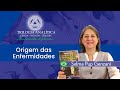 Origem das enfermidades  trilogia analtica  fundamentos e aplicaes