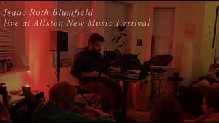 Isaac Roth Blumfield – live at Allston New Music Festival