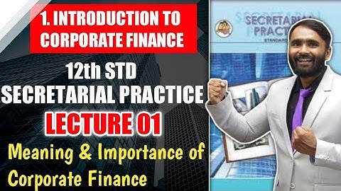 12th Std Secretarial Practice|Chapter No 1|Introduction to Corporate Finance|Lecture 1|Introduction