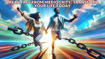 Break Free from Mediocrity: Transform Your Life Today
