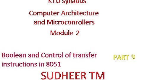 KTU ECT 206 Computer Architecture and Microcontrollers nodule 2 Boolean and transfer instructions