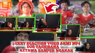 LUXXY REACTION VIDEO AKMJ MP4 !! DUA TACHIBANA // SAMPEK NGK KUAT TAHAN TAWA !! KEREN PARAH