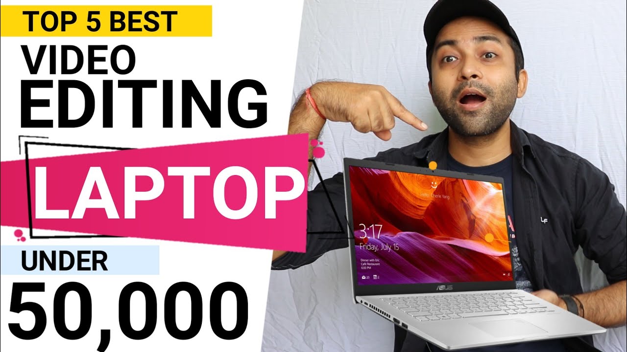 Best Laptop For Video Editing Under 50000 Top 5 Best Video Editing best-laptop-for-video-editing-under-50000-top-5-best-video-editing