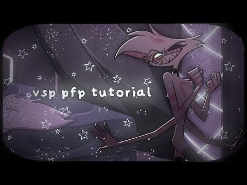 vsp pfp tutorial ⋆｡°✩